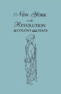 New York in the Revolution as Colony and State. Second Edition 1898. [Bound With] Volume II, 1901 Supplement. Two Volumes in One - Paperback