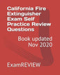 California Fire Extinguisher Exam Self Practice Review Questions - Paperback