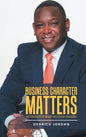 Business Character Matters: The Ten Habits of Highly Successful Managers - Hardcover