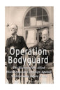 Operation Bodyguard: The History of the Allies' Disinformation Campaign Against Nazi Germany Before D-Day - Paperback