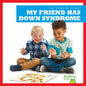 My Friend Has Down Syndrome - Paperback