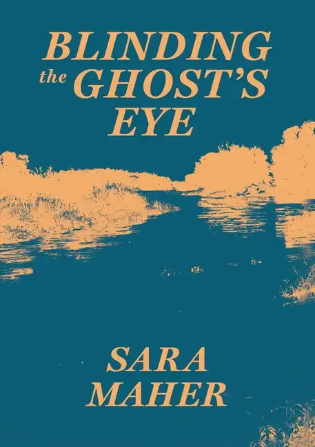 Blinding the Ghost's Eye - Paperback