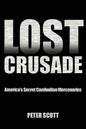 Lost Crusade: America's Secret Cambodian Mercenaries - Paperback