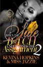 When The Side B*tch Understands The Assignment 2: The Finale - Paperback