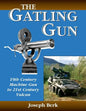 The Gatling Gun: 19th Century Machine Gun to 21st Century Vulcan - Paperback
