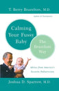 Calming Your Fussy Baby: The Brazelton Way - Paperback