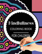 Mindfulness Coloring Book for Children: The best collection of Mandala Coloring book - Paperback