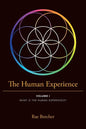 The Human Experience: Volume I What Is the Human Experience? - Paperback
