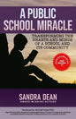 A Public School Miracle: Transforming the Hearts and Minds of a School and Its Community - Paperback
