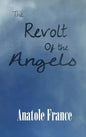 The Revolt of the Angels - Hardcover