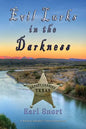 Evil Lurks In The Darkness: Even When Strong Men Stand Watch - Paperback