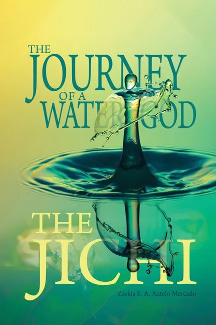 The Journey of a Water God: The Jichi - Paperback