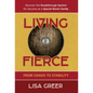 Living Fierce: From Chaos to Stability - Hardcover