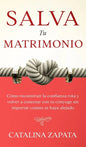 Salva tu matrimonio: Cómo reconstruir la confianza rota y volver a conectar con tu cónyuge sin importar cuánto se haya alejado - Hardcover