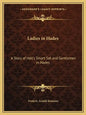 Ladies in Hades: A Story of Hell's Smart Set and Gentlemen in Hades: The Story of a Damned Debutante - Paperback