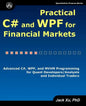 Practical C# and WPF for Financial Markets: Advanced C#, WPF, and MVVM Programming for Quant Developers/Analysts and Individual Traders - Paperback