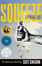 To Squeeze a Prairie Dog: An American Novel - Hardcover