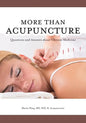 More Than Acupuncture: Questions and Answers about Chinese Medicine - Paperback