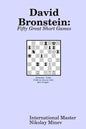 David Bronstein: Fifty Great Short Games - Paperback