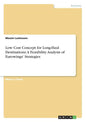 Low Cost Concept for Long-Haul Destinations. A Feasibility Analysis of Eurowings' Strategies - Paperback