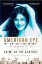 American Eve: Evelyn Nesbit, Stanford White, the Birth of the It Girl and the Crime of the Century - Paperback