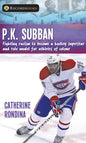P.K. Subban: Fighting Racism to Become a Hockey Superstar and Role Model for Athletes of Colour - Paperback