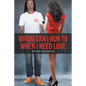 Whom Can I Run to When I Need Love - Paperback
