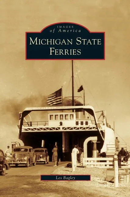 Michigan State Ferries - Hardcover