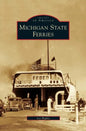 Michigan State Ferries - Hardcover