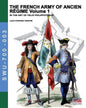 The French army of Ancien Regime Vol. 1: In the art of Felix Philippoteaux - Paperback