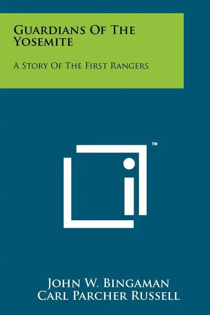 Guardians Of The Yosemite: A Story Of The First Rangers - Paperback
