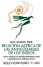 Relacion Acerca de las Antiguedades de los Indios: El Primer Tratado Escritio en America - Paperback