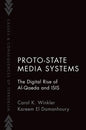 Proto-State Media Systems: The Digital Rise of Al-Qaeda and Isis - Paperback