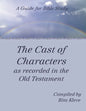 The Cast of Characters as recorded in the Old Testament: A Guide for Bible Study - Paperback