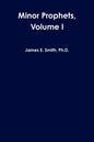 Minor Prophets, Volume I - Paperback
