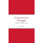 Constructive Struggle: A Guide for Revolutionary Cadres - Paperback