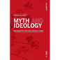 Myth and Ideology: An Essay on Philosophy of Political Action in Japan - Paperback