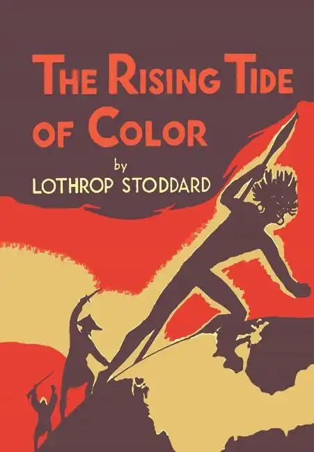 The Rising Tide of Color: Against White World Supremacy [Illustrated Edition] - Paperback