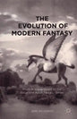 The Evolution of Modern Fantasy: From Antiquarianism to the Ballantine Adult Fantasy Series - Paperback