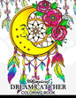 Whimsical dream catcher Coloring Book: Art Design for Relaxation and Mindfulness Art Design for Relaxation and Mindfulness - Paperback