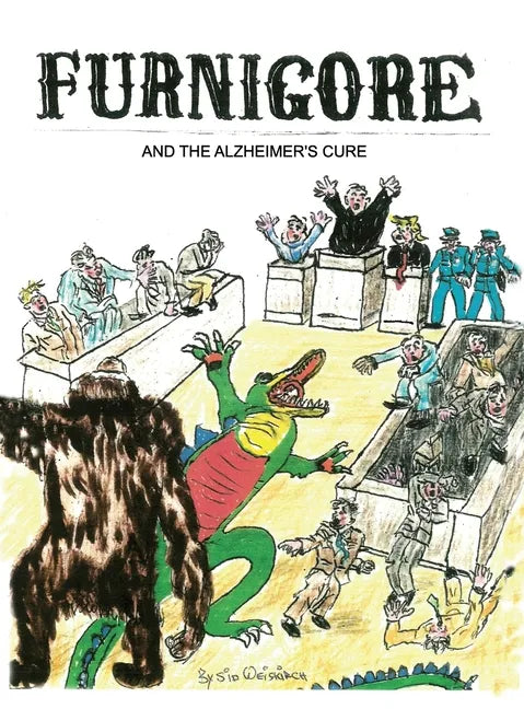 Furnigore and the Alzheimer's Cure - Hardcover