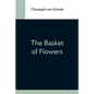 The Basket Of Flowers - Paperback