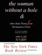 The Woman Without a Hole - & Other Risky Themes from Old Japanese Poems - Paperback
