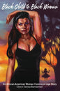 Black Child to Black Woman: An African-American Woman Coming-of-Age Story - Paperback