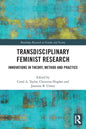 Transdisciplinary Feminist Research: Innovations in Theory, Method and Practice - Paperback
