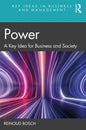 Power: A Key Idea for Business and Society - Paperback
