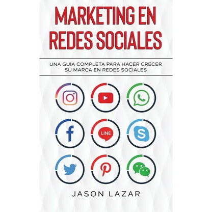 Marketing en Redes Sociales: Una Guía Completa Para Hacer Crecer su Marca en Redes Sociales - Hardcover