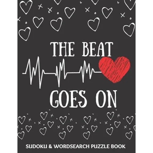 The Beat Goes On: Sudoku And Wordsearch Puzzles Large Print - Perfect Post Heart Surgery Gift For Women, Men, Teens and Kids - Get Well - Paperback