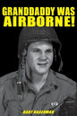 Granddaddy Was Airborne! - Paperback