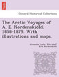 The Arctic Voyages of A. E. Nordenskiöld. 1858-1879. With illustrations and maps. - Paperback